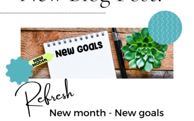 New Month – New Goals: time for a refresh